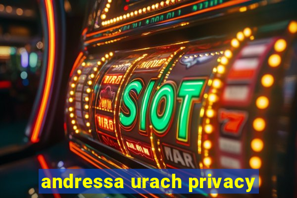 andressa urach privacy